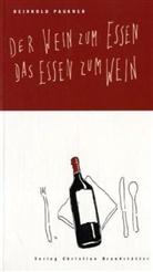 Reinhold Paukner - Der Wein zum Essen, Das Essen zum Wein