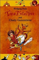 Wolfgang Pauls - Tina Tortellini und Charly Gummitwist
