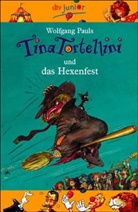 Wolfgang Pauls - Tina Tortellini und das Hexenfest