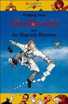 Wolfgang Pauls - Tina Tortellini und der fliegende Reporter