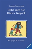 Gudrun Pausewang - Hütet euch vor Räuber Grapsch