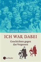 Gudrun Pausewang - Ich war dabei