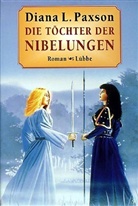Diana L. Paxson - Die Töchter der Nibelungen
