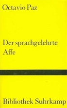 Octavio Paz - Der sprachgelehrte Affe