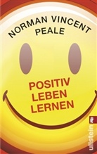 Norman V. Peale, Norman Vincent Peale - Positiv leben lernen