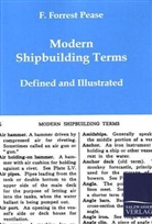 F Forrest Pease, F. Forrest Pease - Modern Shipbuilding Terms
