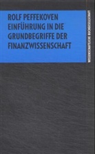 Rolf Peffekoven - Einführung in die Grundbegriffe der Finanzwissenschaft