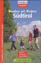 Manfred Föger, Karin Pegoraro - Wandern mit Kindern, Südtirol