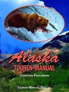 Christian Pehlemann - Alaska Touren-Manual mit Yukon-Territory