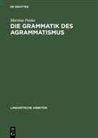 Martina Penke - Die Grammatik des Agrammatismus