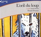 Daniel Pennac - L'Oeil du loup, 1 Audio-CD. Afrika und Blauer Wolf, 1 Audio-CD, französische Version (Audiolibro)