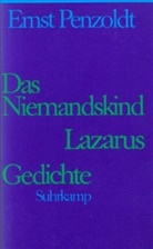 Ernst Penzoldt - Jubiläumsausgabe zum 100. Geburtstag, 7 Bde. - Bd.4: Niemandskind. Lazarus. Gedichte