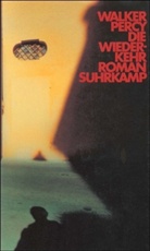 Walker Percy - Die Wiederkehr