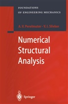 Anatol Perelmuter, Anatoly Perelmuter, Anatoly V. Perelmuter, Vladimir Slivker, Vladimir I. Slivker - Numerical Structural Analysis
