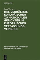 Ingolf Pernice - Das Verhältnis europäischer zu nationalen Gerichten im europäischen Verfassungsverbund