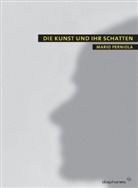 Mario Perniola, Anja Hilgert - Die Kunst und ihr Schatten