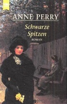 Anne Perry - Schwarze Spitzen
