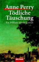 Anne Perry - Tödliche Täuschung
