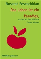Nossrat Peseschkian - Das Leben ist ein Paradies, zu dem wir den Schlüssel finden können