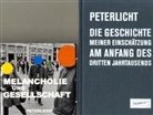 PeterLicht - Die Geschichte meiner Einschätzung am Anfang des dritten Jahrtausend, m. Audio-CD 'Melancholie und Gesellschaft'