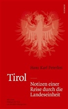 Hans K Peterlini, Hans K. Peterlini, Hans Karl Peterlini - Tirol - Notizen einer Reise durch die Landeseinheit