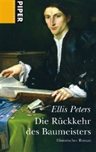 Ellis Peters - Die Rückkehr des Baumeisters