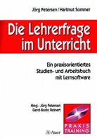 Jörg Petersen, H. Sommer, Hartmut Sommer, J. Petersen, G. -B. Reinert - Die Lehrerfrage im Unterricht, m. CD-ROM