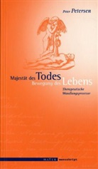 Peter Petersen - Majestät des Todes - Bewegung des Lebens