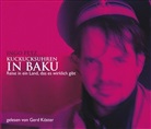 Ingo Petz, Gerd Köster - Kuckucksuhren in Baku, 4 Audio-CDs (Hörbuch)