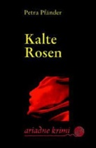 Petra Pfänder - Kalte Rosen