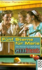 Christian Pfannenschmidt - GIRLfriends, Fünf Sterne für Marie