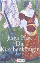 Justus Pfaue - Die Kirschenkönigin