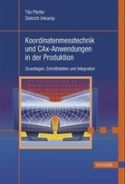 Dietrich Imkamp, Tilo Pfeifer - Koordinationsmesstechnik und CAx-Anwendungen in der Produktion