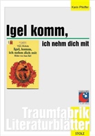 Tilde Michels, Karin Pfeiffer - Igel, komm, ich nehm dich mit, Literaturblätter