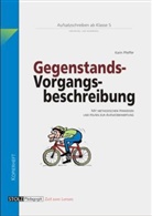 Karin Pfeiffer - Gegenstands- und Vorgangsbeschreibung