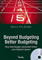 Niels Pfläging - Beyond Budgeting, Better Budgeting, m. CD-ROM