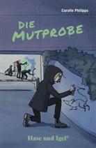 Carolin Philipps - Die Mutprobe