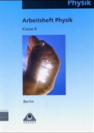 Lothar Meyer, Gerd-Dietrich Schmidt - Physik, Ausgabe Berlin: Klasse 8, Arbeitsheft