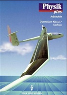 Helmut Mikelskis, Hans-Joachim Wilke - Physik plus, Ausgabe Gymnasium Sachsen: Arbeitsheft, Klasse 7