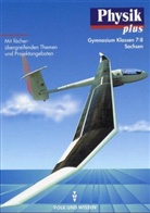 Helmut Mikelskis, Hans-Joachim Wilke - Physik plus, Ausgabe Gymnasium Sachsen: Lehrbuch, Klasse 7/8