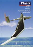 Helmut Mikelskis, Hans-Joachim Wilke - Physik plus, Ausgabe Gymnasium Sachsen-Anhalt: Arbeitsheft, Klassen 7/8