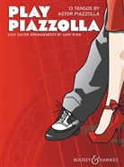 Astor Piazzolla - Play Piazzolla, für Gitarre