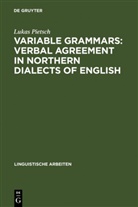 Lukas Pietsch - Variable Grammars: Verbal Agreement in Northern Dialects of English