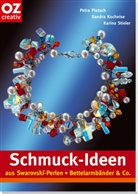 Sandra Kocheise, Petra Pietsch, Karina Stieler - Schmuck-Ideen aus Swarovski-Perlen