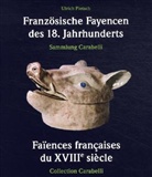 Ulrich Pietsch - Französische Fayencen des 18. Jahrhundert. Faiences francaises du XVIIIe siecle