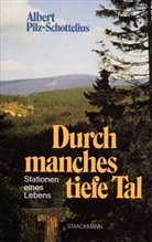 Albert Pilz-Schottelius, Archibald Bajorat - Durch manches tiefe Tal