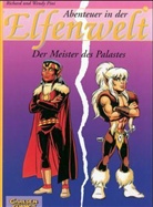 Richard Pini, Wendy Pini - Abenteuer in der Elfenwelt - Bd.16: Abenteuer in der Elfenwelt - Der Meister des Palastes