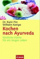 Willi Kempe, Karin Pirc - Kochen nach Ayurveda
