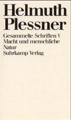 Helmuth Plessner - Gesammelte Schriften, 10 Bde. Ln - 5: Macht und menschliche Natur
