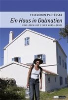 Friederun Pleterski - Ein Haus in Dalmatien